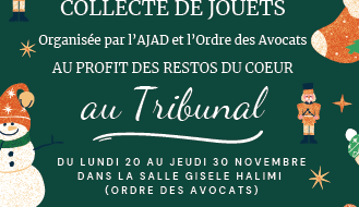 COLLECTE DE JOUETS PAR L'AJAD ET L'ORDRE DES AVOCATS POUR LES RESTOS DU COEUR